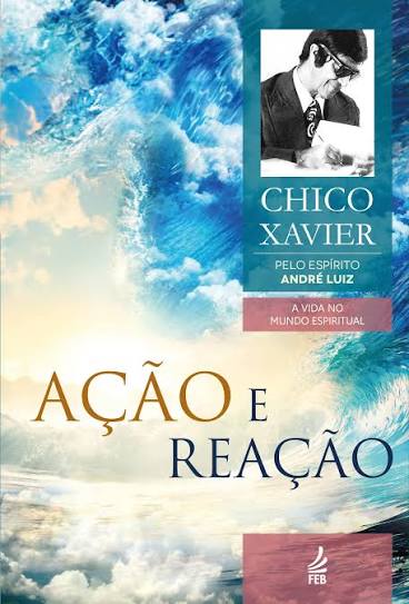 Capa do livro Ação e Reação - André Luiz e Chico Xavier